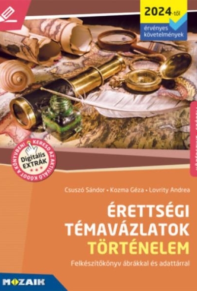 Érettségi témavázlatok - Történelem (2024-től érvényes követelmények) - középszint