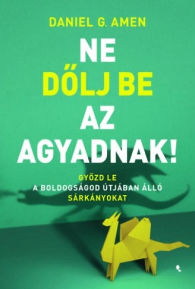 Ne dőlj be az agyadnak!
