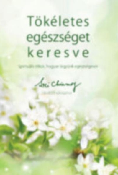 Tökéletes egészséget keresve