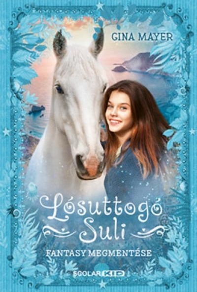Fantasy megmentése - Lósuttogó Suli 1.