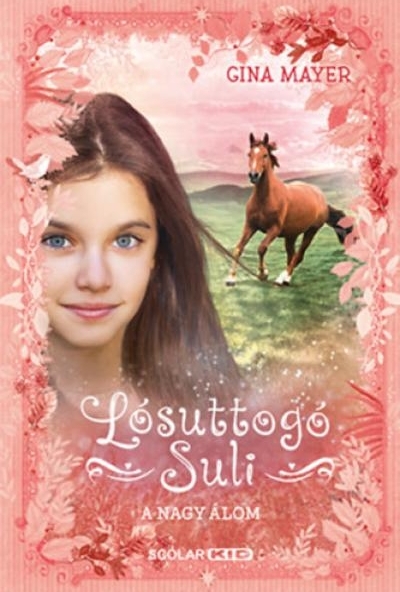 A nagy álom - Lósuttogó Suli 2.