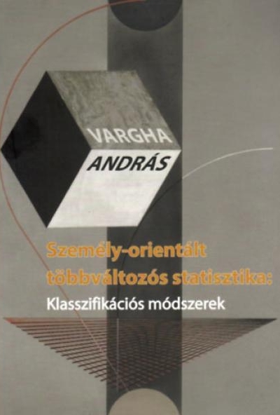 Személy-orientált többváltozós statisztika: Klasszifikációs módszerek