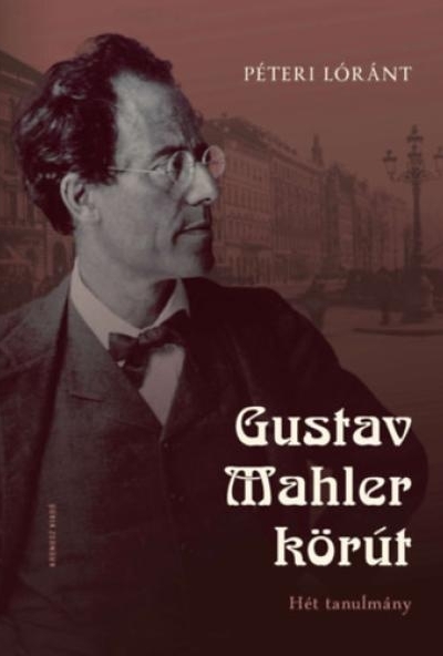 Gustav Mahler körút - Hét tanulmány