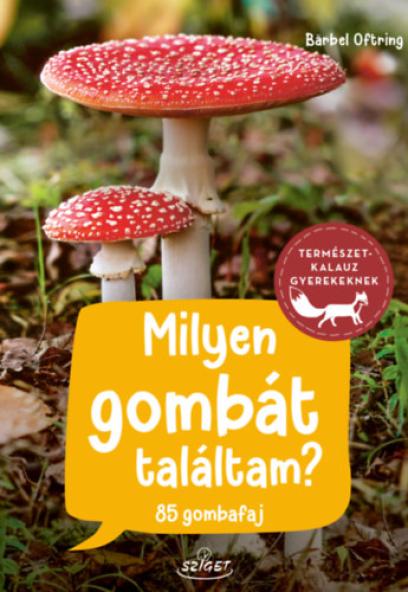Milyen gombát találtam?