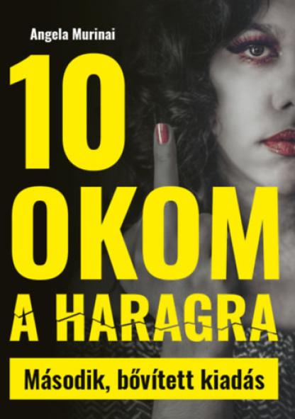 10 okom a haragra - Második bővített kiadás
