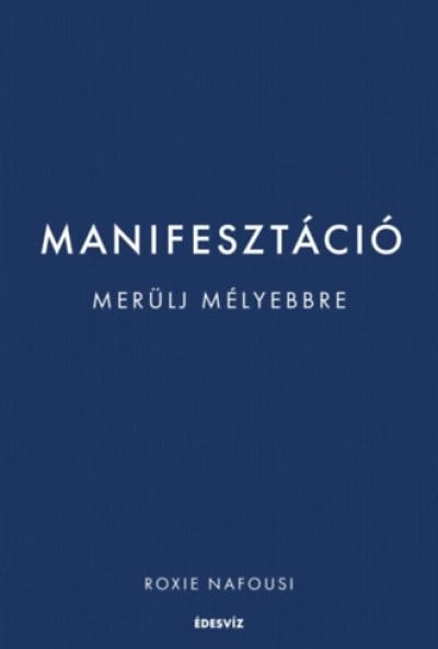 Manifesztáció - Merülj mélyebbre