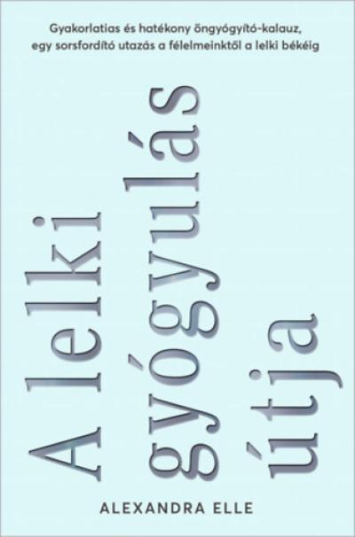 A lelki gyógyulás útja