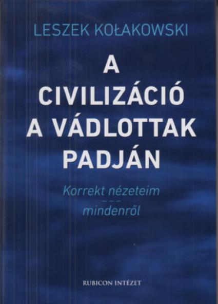 A civilizáció a vádlottak padján