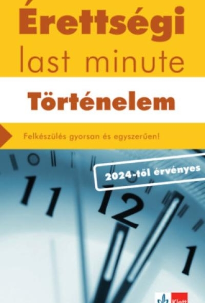 Érettségi Last minute - Történelem