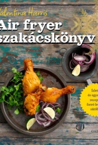 Air fryer szakácskönyv
