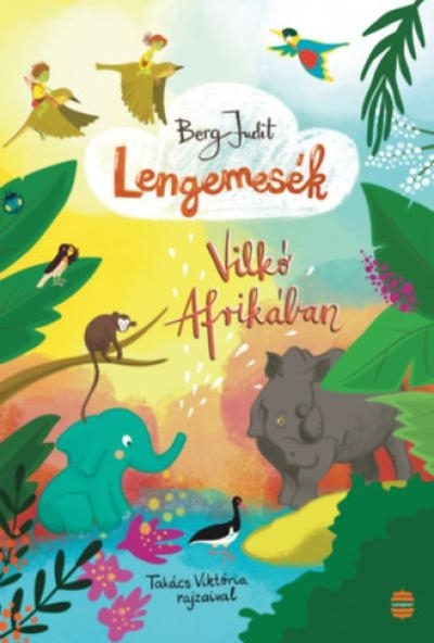Lengemesék - Vilkó Afrikában
