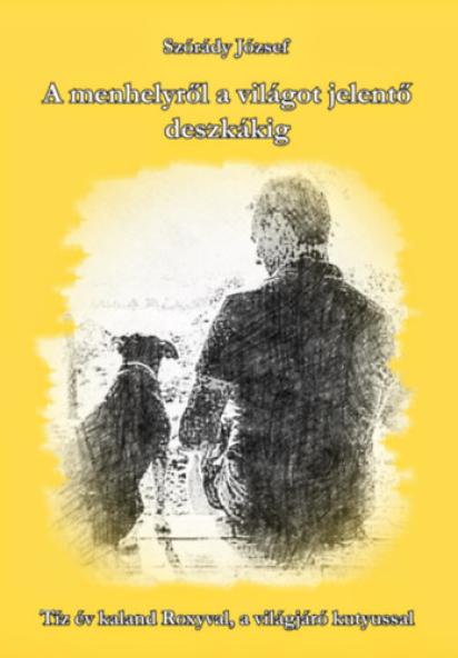 A menhelyről a világot jelentő deszkákig