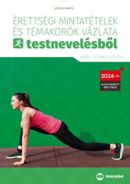 Érettségi mintatételek és témakörök vázlata testnevelésből (közép- és emelt szinten)