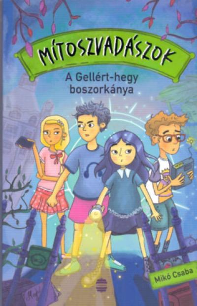 Mítoszvadászok 1. - A Gellért-hegy boszorkánya