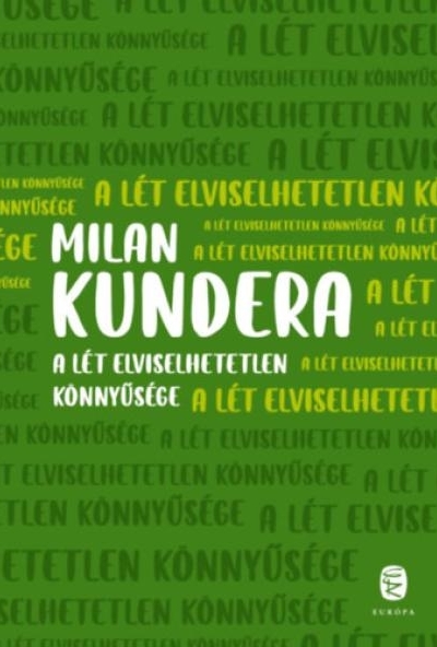 A lét elviselhetetlen könnyűsége