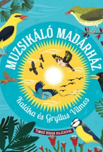 Muzsikáló madárház