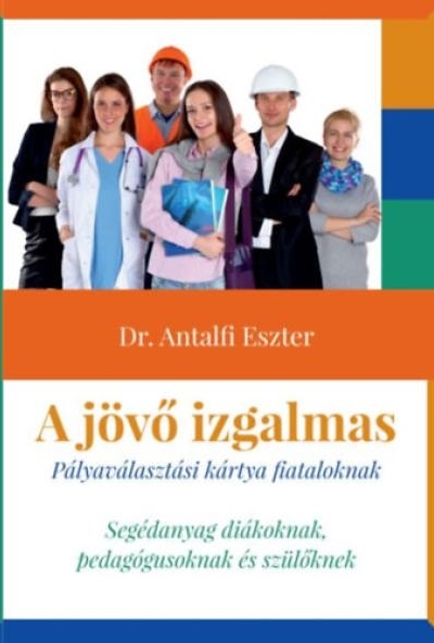 A jövő izgalmas - Pályaválasztási kártya fiataloknak