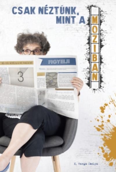 Csak néztünk, mint a moziban