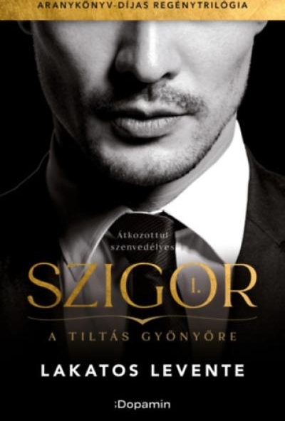 Szigor I. - A tiltás gyönyöre