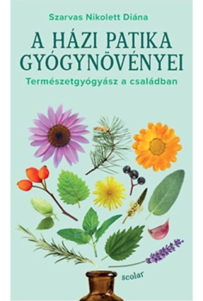 A házi patika gyógynövényei