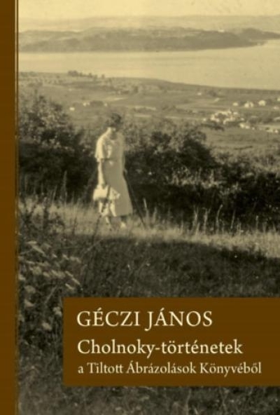 Cholnoky-történetek a Tiltott Ábrázolások Könyvéből