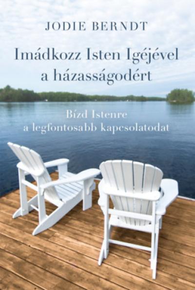 Imádkozz Isten Igéjével a házasságodért