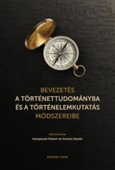 Bevezetés a történettudományba és a történelemkutatás módszereibe