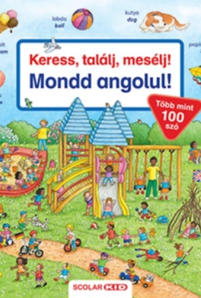Keress, találj, mesélj! - Mondd angolul!