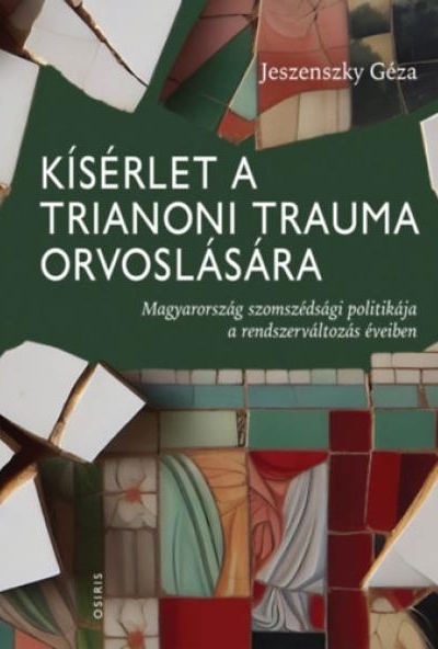 Kísérlet a trianoni trauma orvoslására