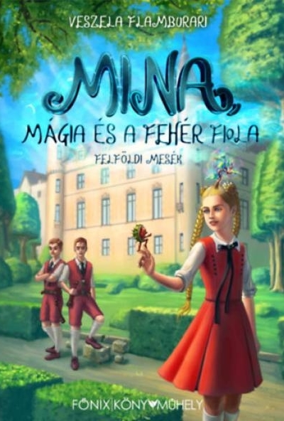 Mina, mágia és a fehér fiola