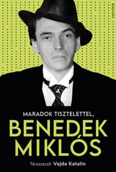 Maradok tisztelettel, Benedek Miklós