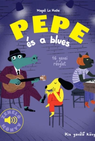 Pepe és a blues - Zenélő könyv