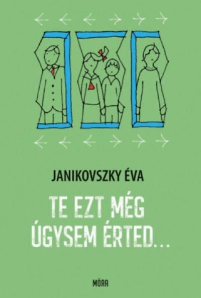 Te ezt még úgysem érted...