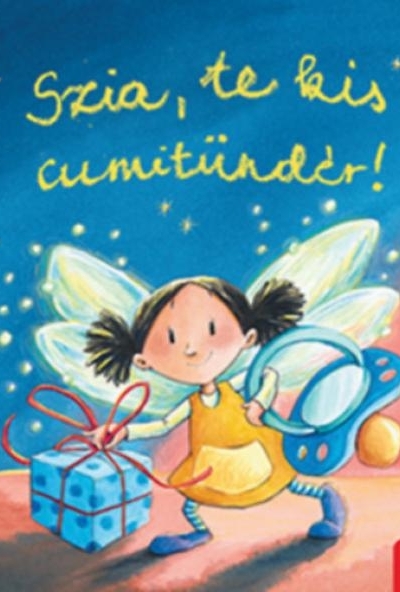 Szia, te kis cumitündér!