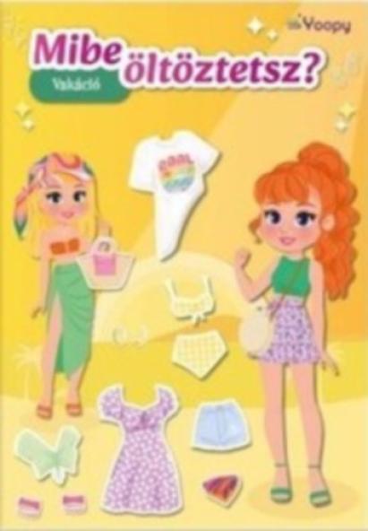 Mibe öltöztetsz? - Vakáció