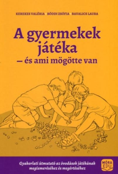 A gyermekek játéka és ami mögötte van
