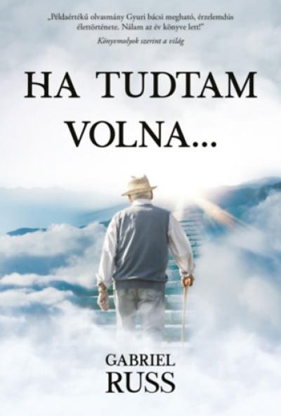 Ha tudtam volna...