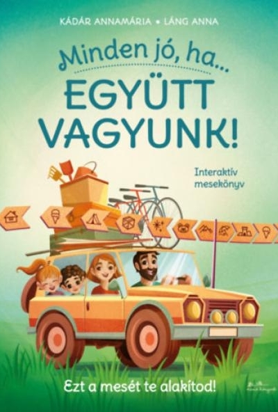 Minden jó, ha együtt vagyunk!