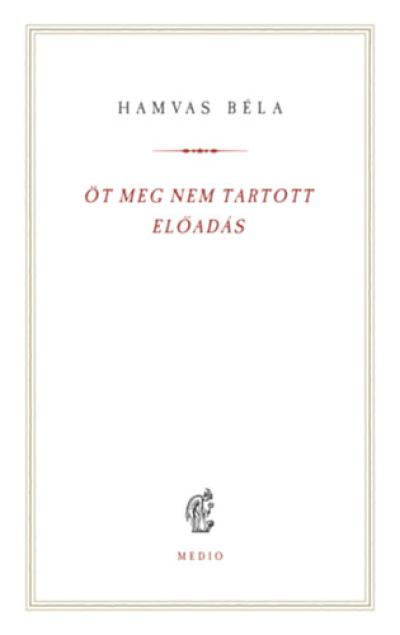 Öt meg nem tartott előadás