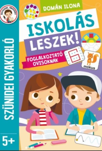 Iskolás leszek! - Foglalkoztató ovisoknak