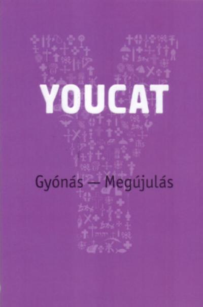 Youcat - Gyónás - Megújulás