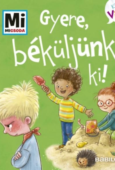 Gyere, béküljünk ki!