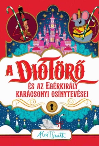 A diótörő és az egérkirály karácsonyi csínytevései