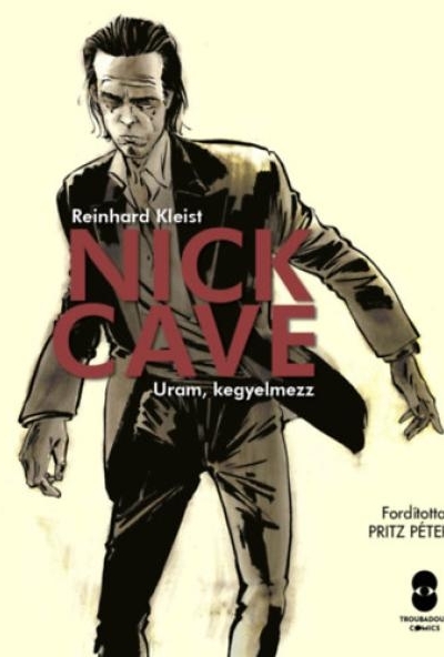 Nick Cave Uram, kegyelmezz