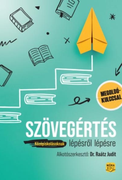 Szövegértés lépésről lépésre - Középiskolásoknak