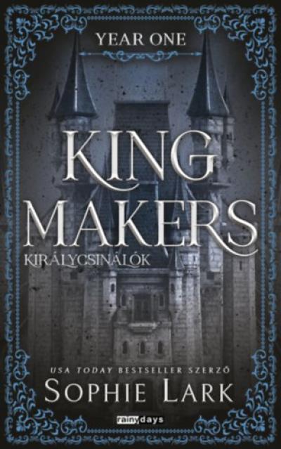 Kingmakers - Királycsinálók - Year One