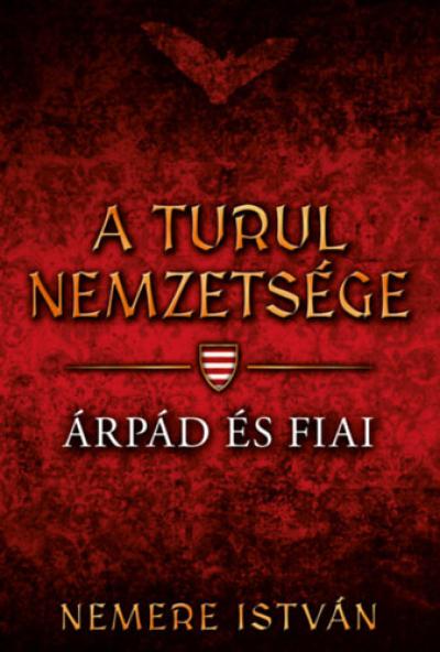 A turul nemzetsége - Árpád és fiai