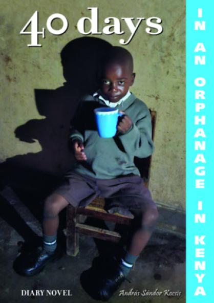 40 days in in orphanage in Kenya