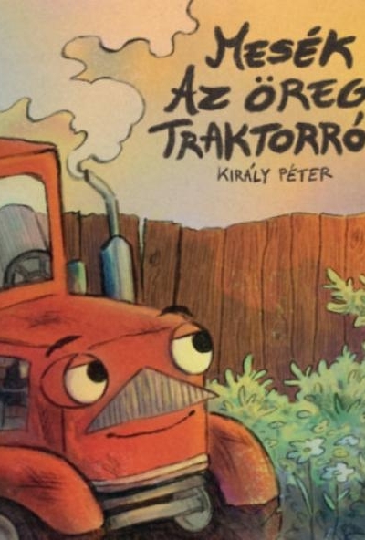 Mesék az öreg traktorról