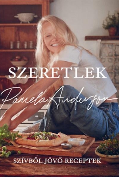 Szeretlek - Szívből jövő receptek